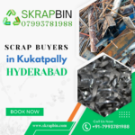 Top Scrap Buyers in Kukatpally: Your Trusted Solution for Recycling Needs